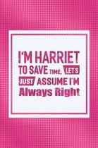 I'm Harriet to Save Time, Let's Just Assume I'm Always Right