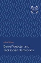 Daniel Webster and Jacksonian Democracy