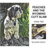 Peaches and the Wyoming Cutt Slam