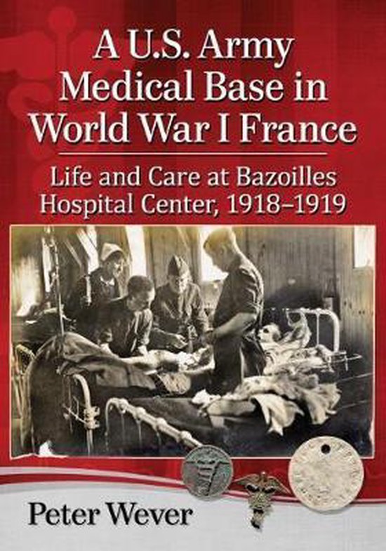 A U.S Army Medical Base in World War I France