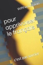 pour apprivoiser le fran ais
