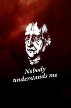 Nobody understands me