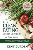 The Clean Eating Dinner Cookbook & Diet Plan