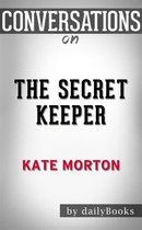 The Secret Keeper: A Novel by Kate Morton Conversation Starters