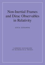 Cambridge Monographs on Mathematical Physics - Non-Inertial Frames and Dirac Observables in Relativity