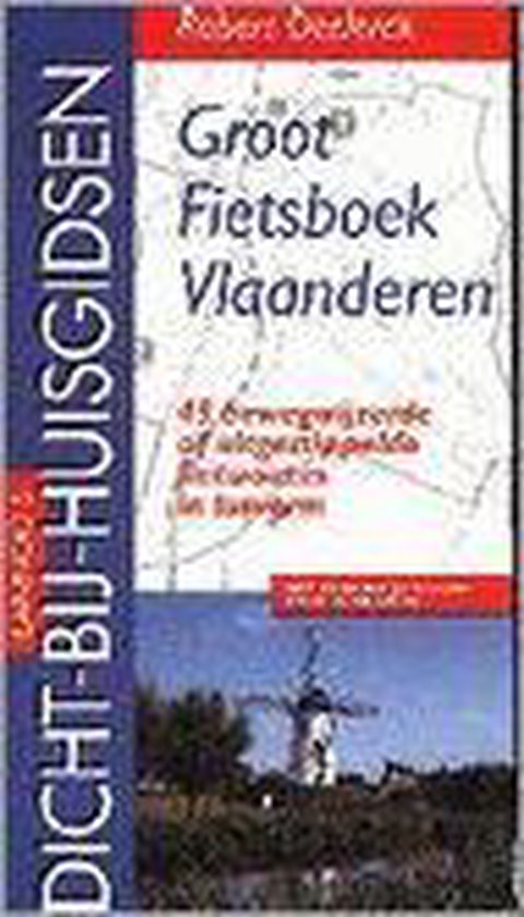 Lannoo's dicht-bij-huisgidsen Groot fietsboek Vlaanderen - cover