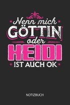 Nenn mich G ttin oder - Heidi - ist auch OK - Notizbuch