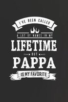 I 've Been Called A Lot Of Names In My Lifetime But Pappa Is My Favorite