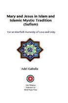 Mary and Jesus in Islam and Islamic Mystic Tradition (Sufism)