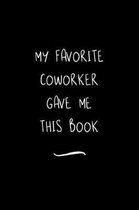 My Favorite Coworker Gave me this Book