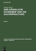 Archiv Für Papyrusforschung Und Verwandte Gebiete - Beihefte- Thomas Kruse: Der Königliche Schreiber Und Die Gauverwaltung. Band 2