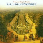 Palladian Ensemble - The Sun King's Paradise (CD)