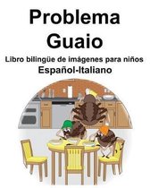 Espa ol-Italiano Problema/Guaio Libro biling e de im genes para ni os