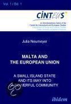 Malta and the European Union. A small island state and its way into a powerful community