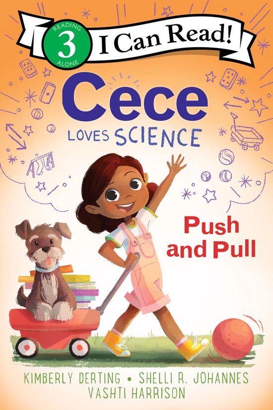 I Can Read 3 - Cece Loves Science: Push and Pull - cover