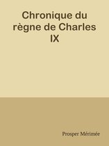 Chronique du règne de Charles IX