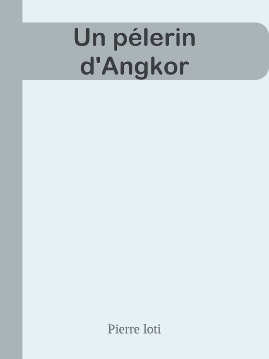 Un pélerin d'Angkor - cover