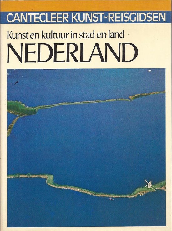 Cantecleer Kunt-Reisgidsen: Nederland - cover