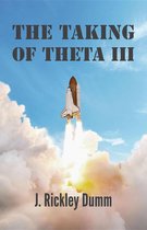 The Taking of Theta III