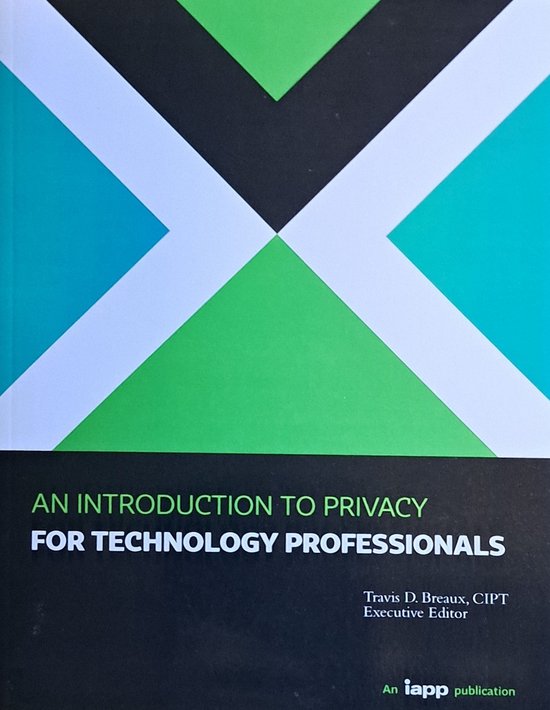 An Introduction to Privacy for Technology Professionals, Travis D ...