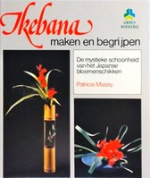 Ikebana: maken en begrijpen