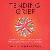 Tending Grief