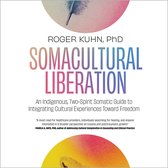 Somacultural Liberation