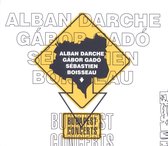 Alban Darche, Gábor Gadó, Sébastien Boisseau - Budapest Concerts (CD)