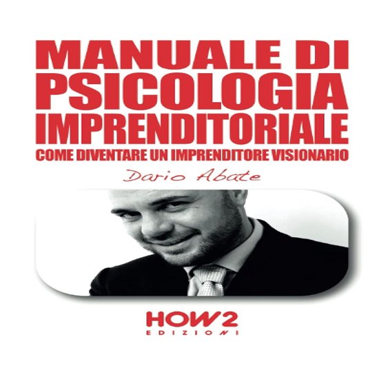 Manuale di psicologia imprenditoriale. Come diventare un imp ... - cover