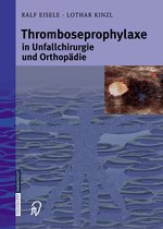 Thromboseprophylaxe in Unfallchirurgie und Orthopaedie