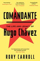 Comandante Life & Legacy Of Hugo Chavez