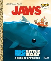 Little Golden Book- JAWS: Big Shark, Little Boat! A Book of Opposites (Funko Pop!)