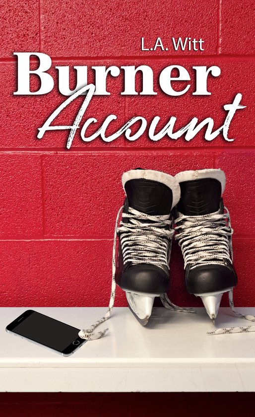 Burner Account (ebook), L.A. Witt 9781642301793 Boeken bol