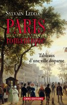 Histoire - Paris romantique. Tableaux d'une ville disparue
