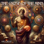 Gnosis Of The Mind, The