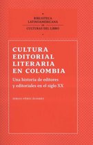 Biblioteca Latinoamericana de Culturas del Libro - Cultura editorial literaria en Colombia