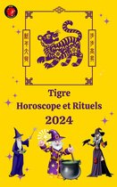 Tigre Horoscope et Rituels 2024