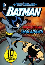 You Choose Stories: Batman - Super-Villain Smackdown!