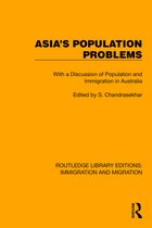 Routledge Library Editions: Immigration and Migration- Asia's Population Problems