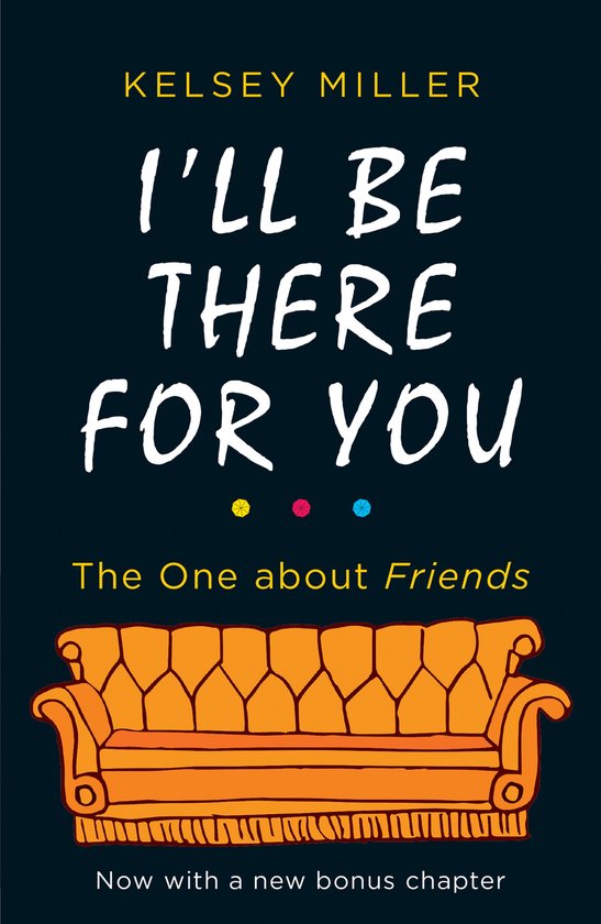 I'll Be There For You With brand new bonus chapter Friends - cover
