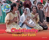 My World Your World- Christianity, This is our Faith