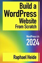 WordPress 2024 - Build a WordPress Website From Scratch 2024
