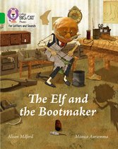 The Elf and the Bootmaker Band 05Green Collins Big Cat Phonics for Letters and Sounds