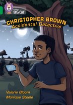 Collins Big Cat- Christopher Brown: Accidental Detective