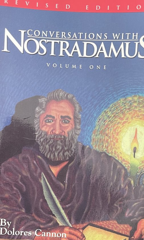 Édition révisée, Conversations avec Nostradamus, Volume Un, par Dolores Cannon. Un homme avec une barbe grise et une plume à la main, avec une bougie à l'arrière-plan.