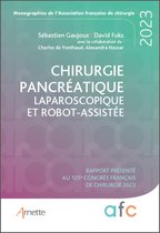 Monographies de l'Association française de chirurgie - Chirurgie pancréatique laparoscopique et robot-assistée