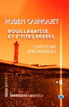 Ruben Quinquet - Commissaire à Marseille 6 - Bouillabaisse et p'tites pépées