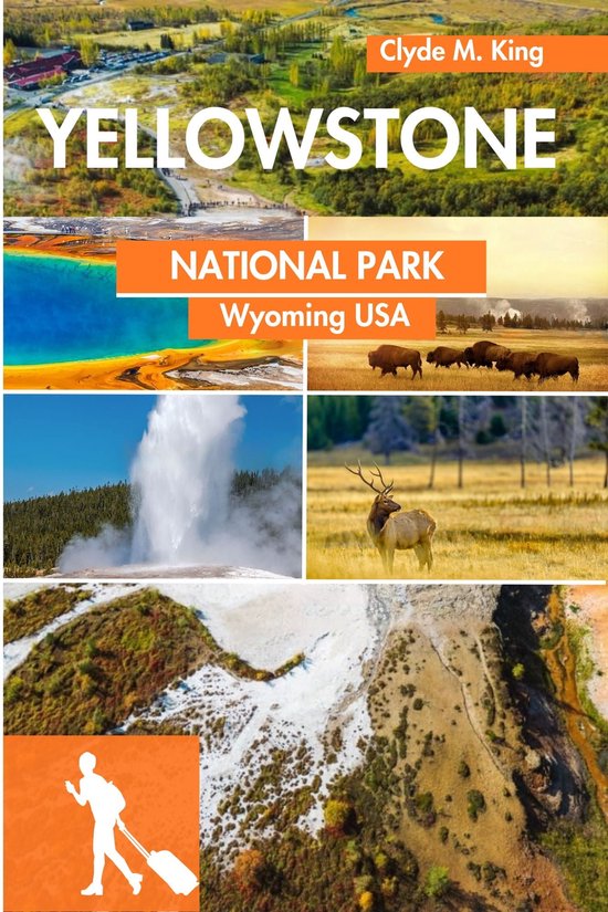 YELLOWSTONE NATIONAL PARK WYOMING, USA 2025 (ebook), Robert M. Eastman