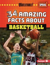 Unbelievable! (UpDog Books ™) - 34 Amazing Facts about Basketball