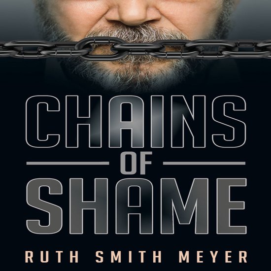 Chains of Shame, Ruth Smith Meyer 9798868654374 Boeken bol.